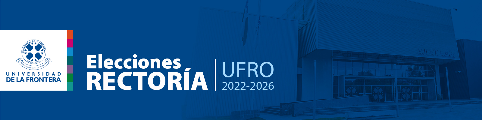 UFRO inicia proceso de inscripción de candidaturas para elección de Rectora/Rector periodo 2022 - 2026